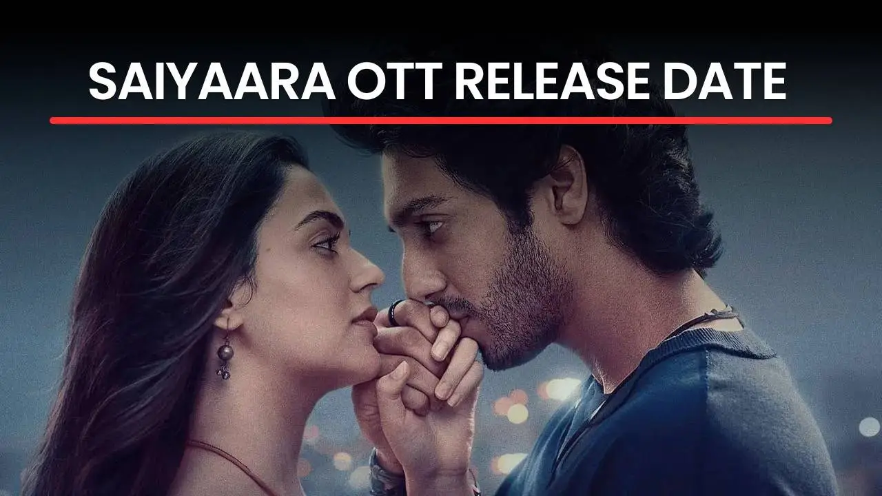 Saiyaara to Stream on Netflix from Sept 12