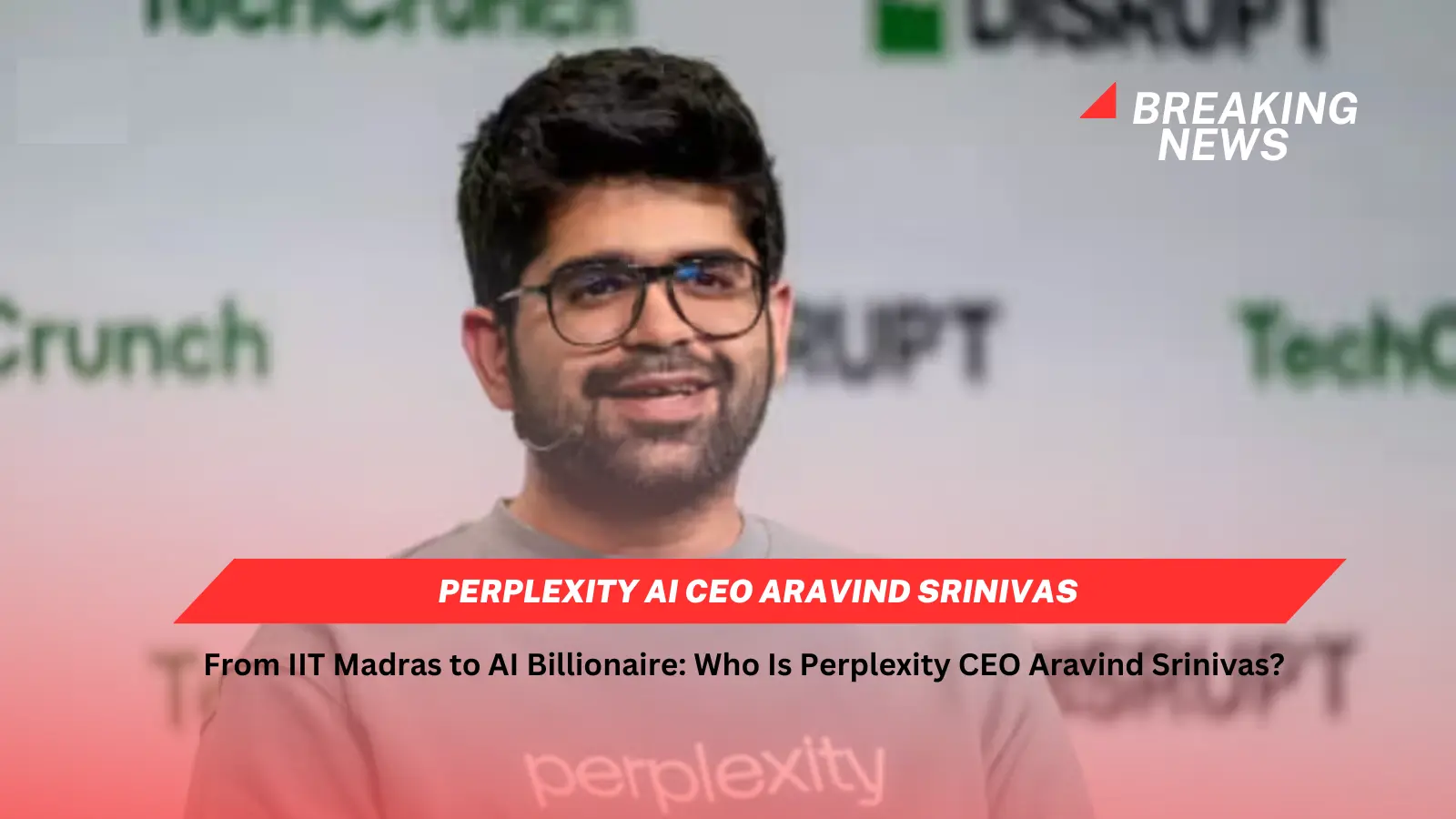 Who is Aravind Srinivas? Perplexity AI CEO’s Net Worth, Career, Lifestyle and Latest News